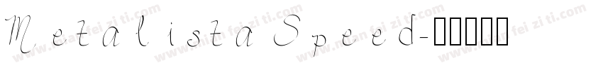 Metalista Speed字体转换